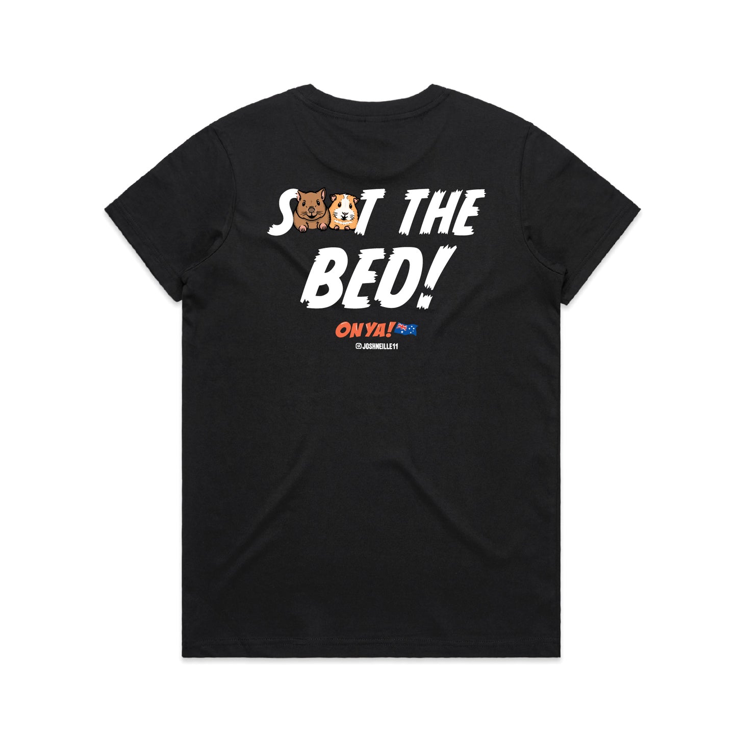 *PRE-ORDER* Womens S**t The Bed! Tee