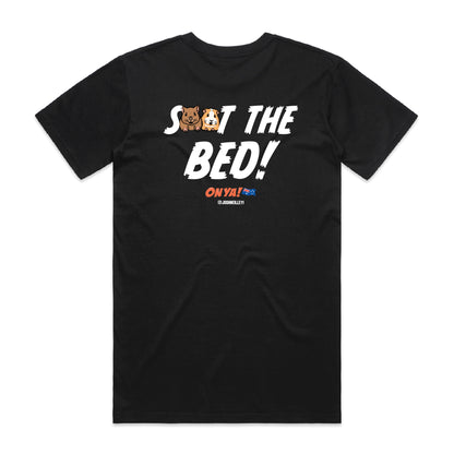 *PRE-ORDER* Mens S**t The Bed! Tee